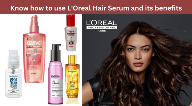 How to use loreal hair serum and benefits in Hindi