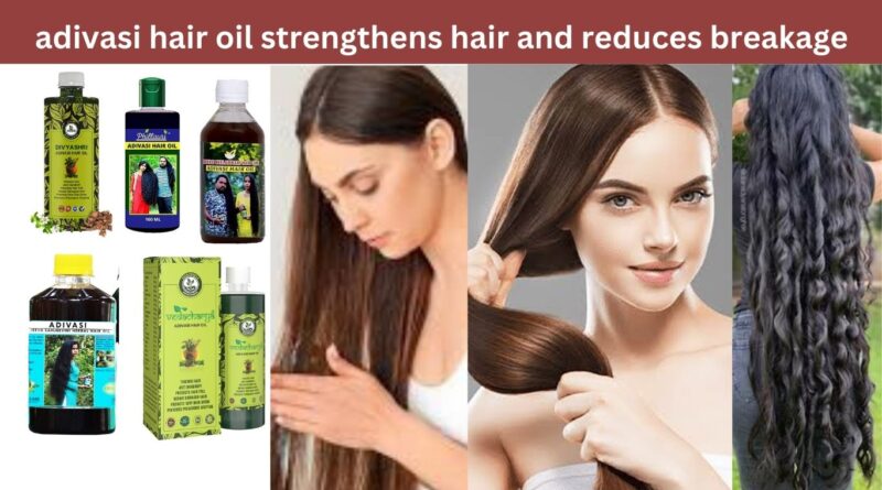 benefits of adivasi hair oil how to use in hindi